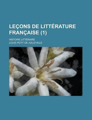 Book cover for Lecons de Litterature Francaise; Histoire Litteraire (1)