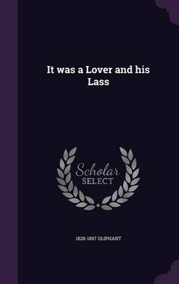 Book cover for It Was a Lover and His Lass