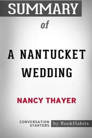 Cover of Summary of A Nantucket Wedding by Nancy Thayer