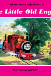 Book cover for The Railway Series No. 14: the Little Old Engine