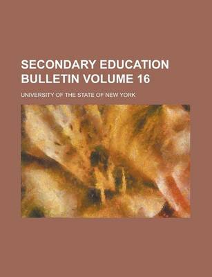 Book cover for Secondary Education Bulletin Volume 16