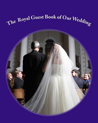 Book cover for The Royal Guest Book of Our Wedding