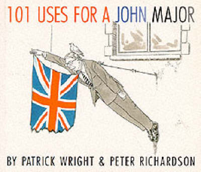 Book cover for 101 Uses for a John Major