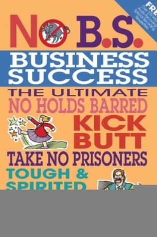 Cover of No B.S. Business Success