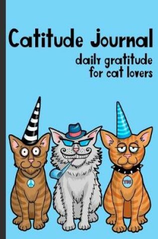 Cover of Catitude Journal