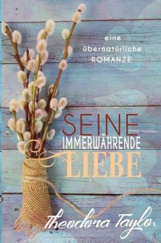 Cover of Seine Immerw�hrende Liebe