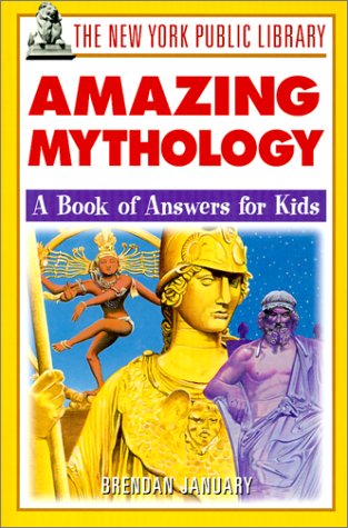 Cover of The New York Public Library Amazing Mythology