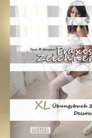 Cover of Praxis Zeichnen - XL Übungsbuch 2