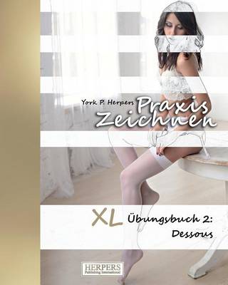 Cover of Praxis Zeichnen - XL Übungsbuch 2
