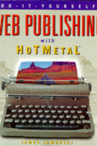 Cover of Internet Publishing with HoTMetaL