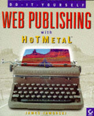 Cover of Internet Publishing with HoTMetaL