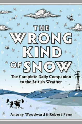 Cover of The Wrong Kind of Snow