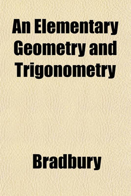 Book cover for An Elementary Geometry and Trigonometry