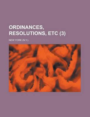 Book cover for Ordinances, Resolutions, Etc (3)