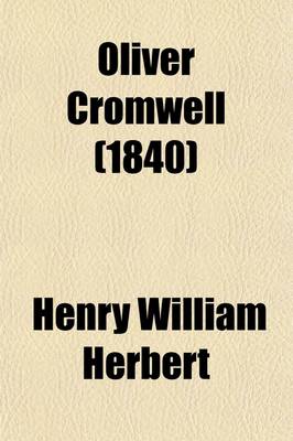 Book cover for Oliver Cromwell; An Historical Romance