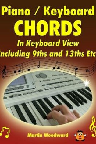 Cover of Piano / Keyboard Chords - In Keyboard View Including 9ths and 13ths Etc.