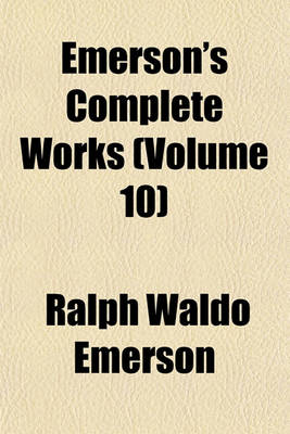 Book cover for Emerson's Complete Works (Volume 10)