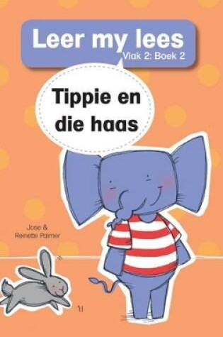 Cover of Leer my lees (Vlak 2 Boek 2): Tippie en die haas