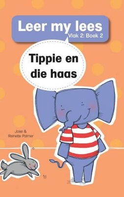 Cover of Leer my lees (Vlak 2 Boek 2): Tippie en die haas