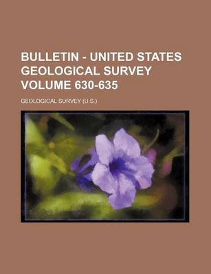 Book cover for Bulletin - United States Geological Survey Volume 630-635