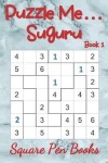 Book cover for Puzzle Me... Suguru Book 1
