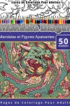 Book cover for Livres de Coloriage Pour Adultes Mandala Dragon
