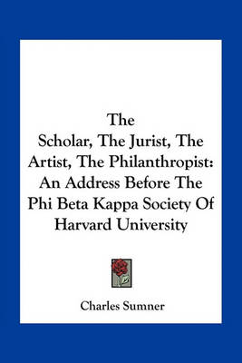 Book cover for The Scholar, the Jurist, the Artist, the Philanthropist