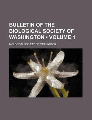 Book cover for Bulletin of the Biological Society of Washington (Volume 1)