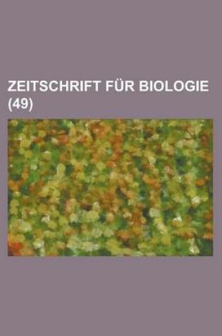 Cover of Zeitschrift Fur Biologie (49 )