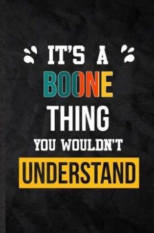 Cover of It's a Boone Thing You Wouldn't Understand