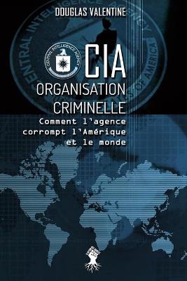 Cover of CIA - Organisation criminelle