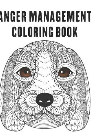 Cover of Anger Management Coloring Book