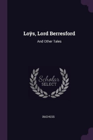 Cover of Lo&#255;s, Lord Berresford