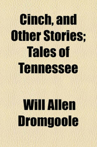 Cover of Cinch, and Other Stories; Tales of Tennessee