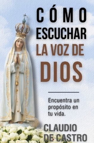 Cover of Cómo Escuchar la Voz de Dios