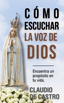 Book cover for Cómo Escuchar la Voz de Dios