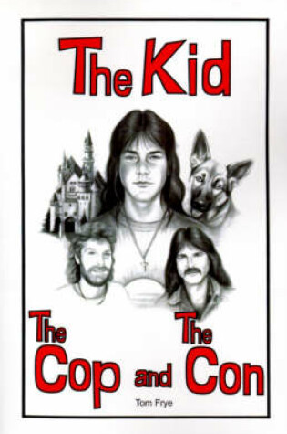 Cover of The Kid, the Cop and the Con