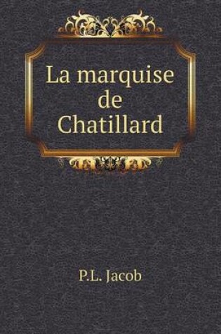Cover of La marquise de Chatillard