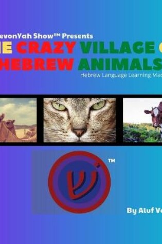 Cover of The Crazy Village Of Hebrew Animals