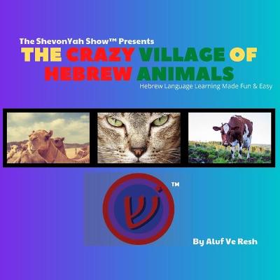 Book cover for The Crazy Village Of Hebrew Animals