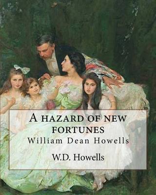 Book cover for A hazard of new fortunes, By W.D.Howells A NOVEL (World's Classics) illustrated