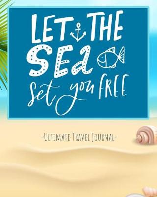 Book cover for Let the Sea Set You Free