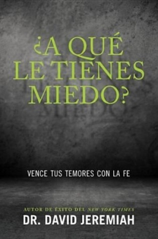 Cover of A Que Le Tienes Miedo?