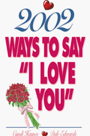 Cover of 2002 Ways to Say "I Love You"