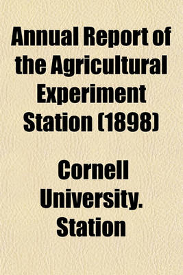 Book cover for Annual Report of the Agricultural Experiment Station (1898)