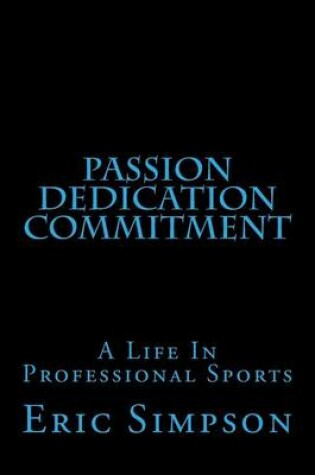 Cover of Passion Dedication Commitment