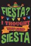 Book cover for Fiesta? I Thought You Said Siesta