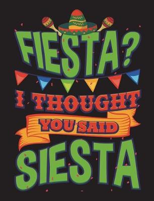 Book cover for Fiesta? I Thought You Said Siesta