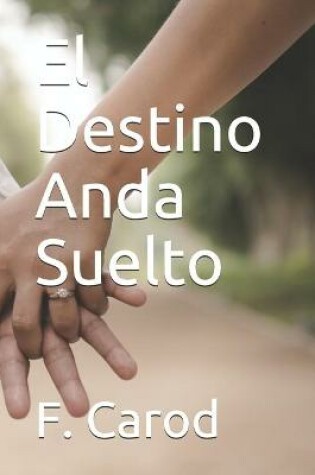 Cover of El Destino Anda Suelto