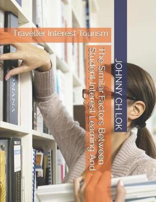 Cover of The Similar Factors Between Student Interest Learning And